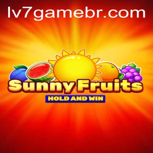 SunnyFruits: Discover the Burst of Fun with LV7.GAME